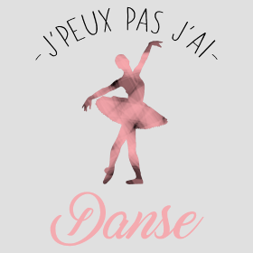 Motif J'peux pas j'ai Danse personnalisé sur vêtement