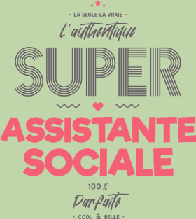 Motif L'Authentique Super Assistante Sociale personnalisé sur vêtement