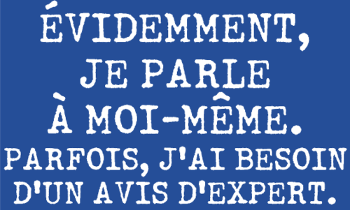 Je Parle à Moi-même : L'Avis de l'Expert Personnel