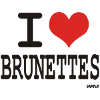 I love brunettes