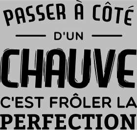Motif Chauve et Parfait : L'Humour Assume
R personnalisé sur vêtement