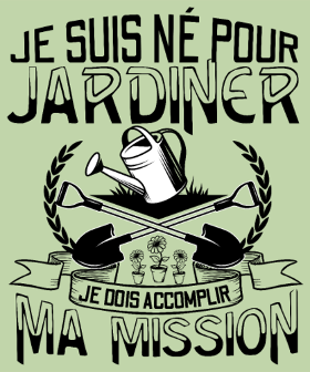 Motif Né pour Jardiner - Mission Jardinage Humour personnalisé sur vêtement