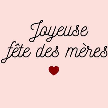 Maman Chérie : Joyeuse Fête des Mères