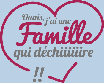 T-shirt Famille qui Déchire – Unie et Géniale