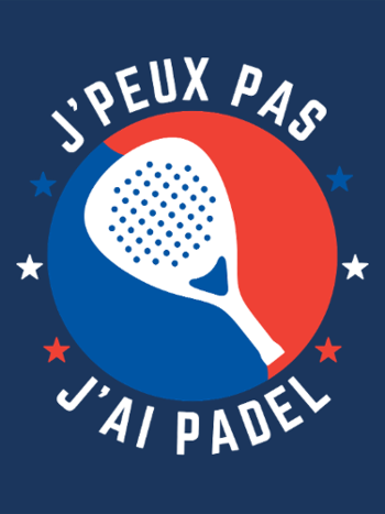 J'Peux Pas, J'ai Padel : Humour de Padeliste