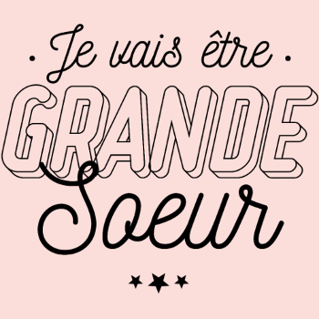 T-shirt Future Grande Sœur : Annonce de Joie