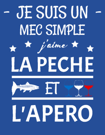 Je Suis Un Mec Simple : Pêche et Apéro