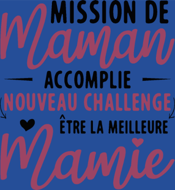 Mission Maman Accomplie : J'deviens Mamie ! Annonce Grossesse