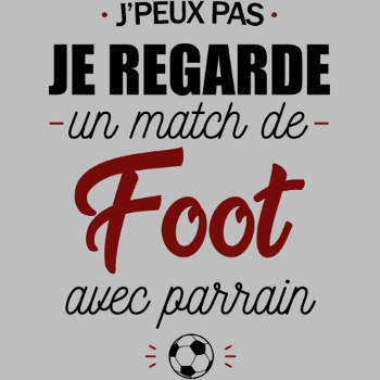 J'peux pas, j'ai match de foot avec Parrain !