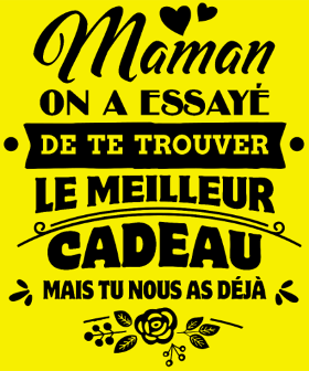 Motif Fête des Mères: Maman, Tu es Notre Plus Beau Cadeau personnalisé sur vêtement