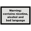 Warning: contains, nicotine, alcohol and bad