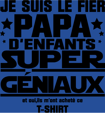 T-shirt Fier Papa d'Enfants Géniaux