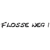 Flosse weg !