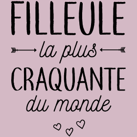 Motif Ma Filleule la Plus Craquante à imprimer