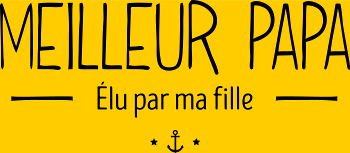 Meilleur Papa Élu par Ma Fille