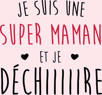 Super Maman qui Déchire
