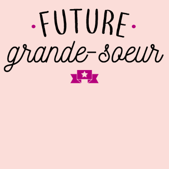 Future Grande Sœur : Annonce Originale & Cadeau Mignon