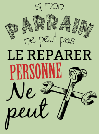 Si Parrain ne peut pas le réparer, personne ne peut !