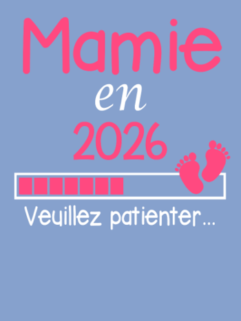 T-shirt Mamie en 2026 : Annonce de Grossesse Humour