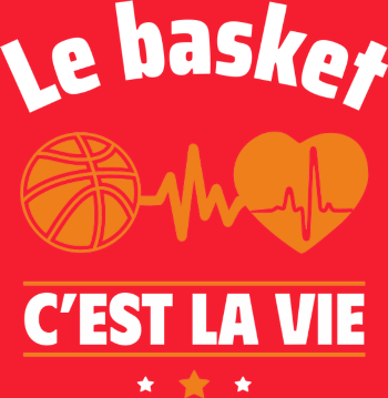 Le Basket, C'est la Vie !