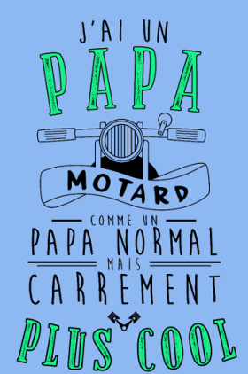 Motif Mon Papa Motard : Le Plus Cool de Tous ! personnalisé sur vêtement