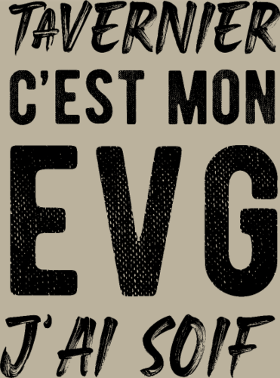 Célébrez l'EVG du futur marié avec humour grâce à ce design "Tavernier C'est mon EVG J'ai Soif". Parfait pour les soirées mémorables entre a...