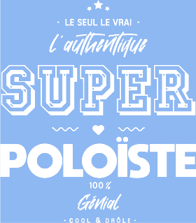 Motif Super Poloïste Authentique : Le T-shirt Humour Water-Polo à imprimer