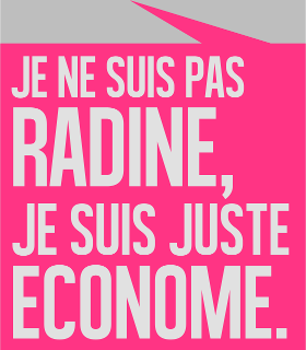 Motif Pas Radine, Juste Économe : L'Humour du Bon Sens Assumé personnalisé sur vêtement