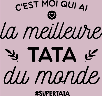 T-shirt Meilleure Tata du Monde - Cadeau Original
