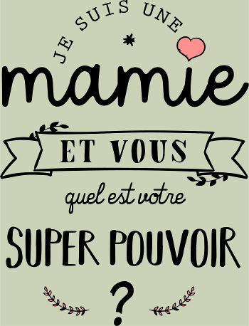 Mamie : Mon Super Pouvoir