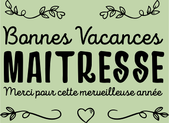 T-Shirt 'Bonnes Vacances Maîtresse' - Cadeau Fin d'Année Scolaire