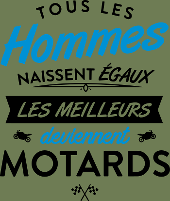 T-shirt Moto Humour : Naissent Égaux, Meilleurs Motards