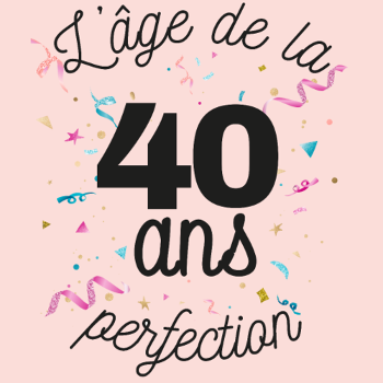 40 Ans : L'Âge de la Perfection