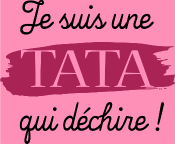 T-Shirt 'Tata qui Déchire' - Le Cadeau Idéal pour une Super Tata