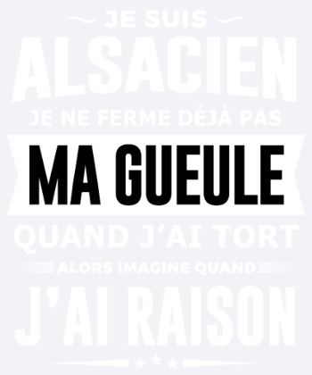 Alsacien je ferme pas ma gueule humour Alsace