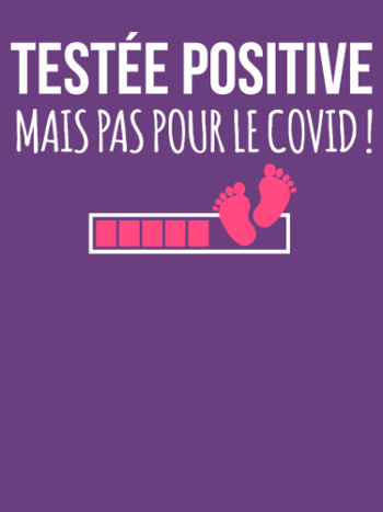 T-shirt Testée Positive (Grossesse) - Humour Annonce Bébé