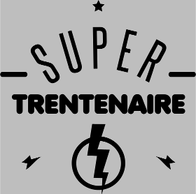 Motif Super Trentenaire : L'Âge d'Or avec Humour personnalisé sur vêtement
