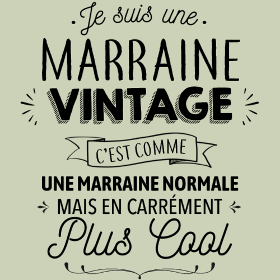 Motif Marraine Vintage : Carrément Plus Cool personnalisé sur vêtement