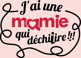 Motif T-shirt 'Ma Mamie Déchire !' : Cadeau Original pour Super Grand-mère personnalisé sur vêtement