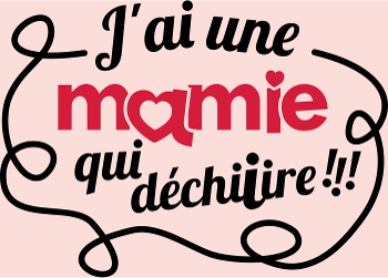 T-shirt 'Ma Mamie Déchire !' : Cadeau Original pour Super Grand-mère