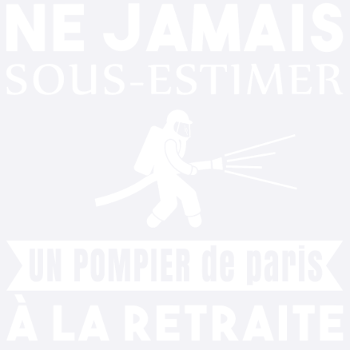Ne jamais sous-estimer pompier de paris retraite