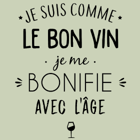 Motif T-shirt Je me bonifie avec l'âge - Millésime Humour personnalisé sur vêtement
