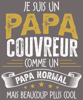 Motif T-Shirt Papa Couvreur Humour - Comme un Papa Normal mais Plus Cool personnalisé sur vêtement