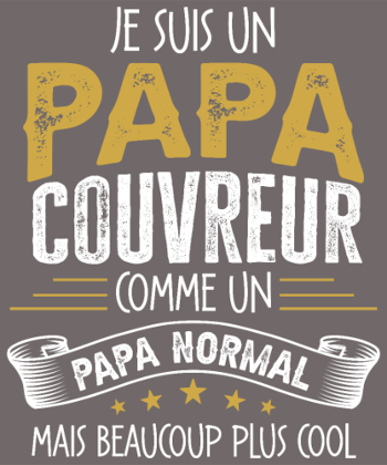 T-Shirt Papa Couvreur Humour - Comme un Papa Normal mais Plus Cool