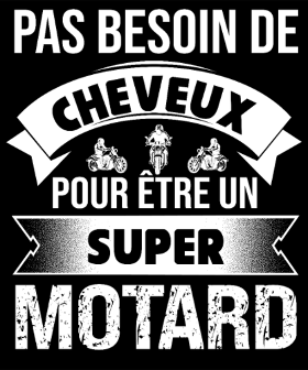 Motif Motard Chauve : Pas Besoin de Cheveux pour Être Super ! personnalisé sur vêtement