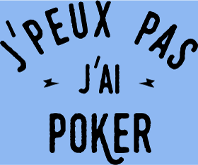 Motif J'peux pas, j'ai poker ! personnalisé sur vêtement