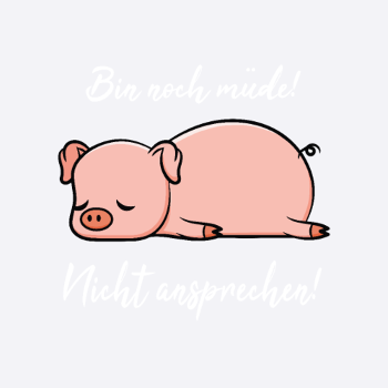 Niedliches Schwein - Müde Schlafen Tier Geschenk