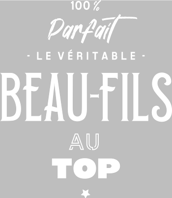 T-Shirt Beau-fils au Top : Cadeau Humour & Original