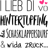 I lieb di bis noch Schasklappersdurf
