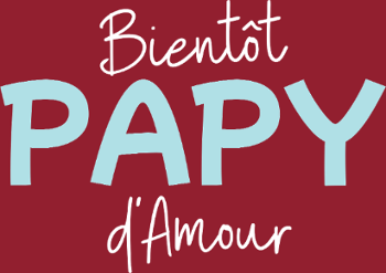T-shirt Bientôt Papy d'Amour : Annonce Originale